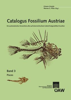 Catalogus Fossilium Austriae Band 3: Pisces von Piller,  Werner E, Schultz,  Ortwin