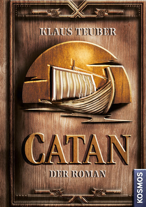 CATAN – Der Roman (Band 1) von Teuber,  Klaus