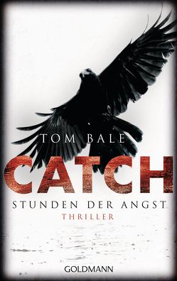 CATCH – Stunden der Angst von Bale,  Tom, Jaeger,  Andreas