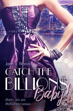 Catch the Billions, Baby! von Wonda,  J. S.