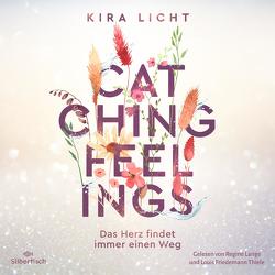 Catching Feelings von Lange,  Regine, Licht,  Kira, Thiele,  Louis Friedemann
