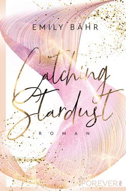 Catching Stardust (Queen’s University 1) von Bähr,  Emily