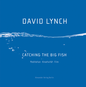 Catching the Big Fish von Lynch,  David, Stremmel,  Jochen