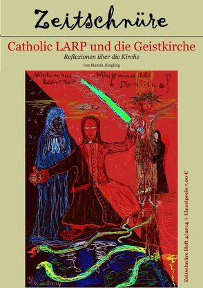 Catholic LARP und die Geistkirche von Jüngling,  Hanna