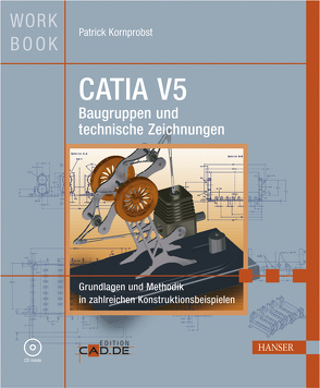 CATIA V5 Baugruppen und technische Zeichnungen von Kornprobst,  Patrick