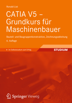 CATIA V5 – Grundkurs für Maschinenbauer von List,  Ronald