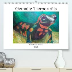 Catrin Mansel – Gemalte Tierporträts (Premium, hochwertiger DIN A2 Wandkalender 2021, Kunstdruck in Hochglanz) von Mansel,  Catrin