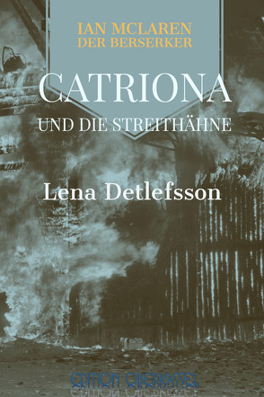 Catriona und die Streithähne von Detlefsson,  Lena