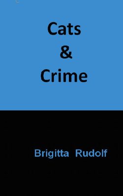 Cats and Crime von Rudolf,  Brigitta