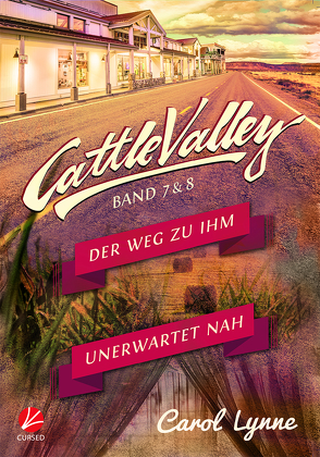 Cattle Valley: Der Weg zu ihm + Unerwartet nah von Greyfould,  Jilan, Lynne,  Carol
