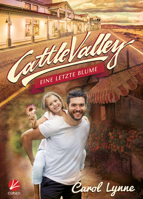 Cattle Valley: Eine letzte Blume von Greyfould,  Jilan, Lynne,  Carol