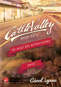 Cattle Valley: Im Auge des Betrachters + Cattle Valley Days (Band 11+12) von Greyfould,  Jilan, Lynne,  Carol