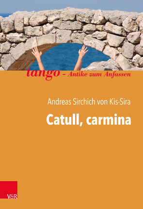 Catull, carmina von von Kis-Sira,  Andreas Sirchich
