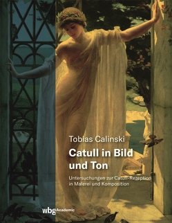 Catull in Bild und Ton von Calinski,  Tobias