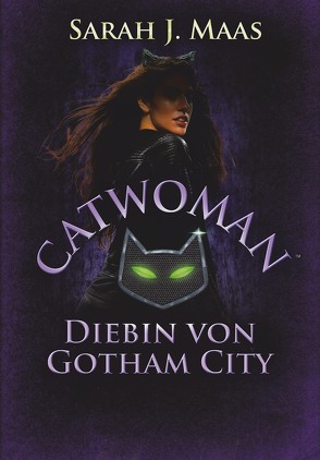 Catwoman – Diebin von Gotham City von Link,  Michaela, Maas,  Sarah J.