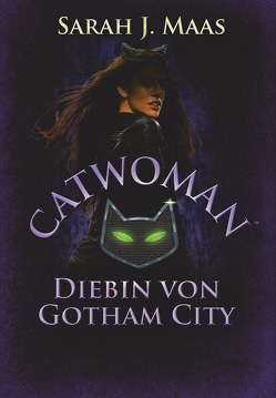 Catwoman – Diebin von Gotham City von Link,  Michaela, Maas,  Sarah J.