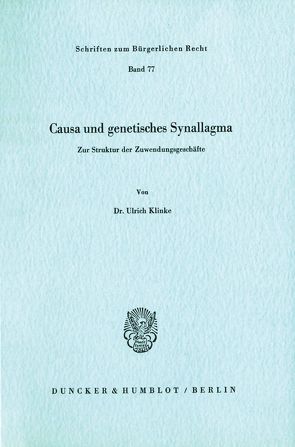 Causa und genetisches Synallagma. von Klinke,  Ulrich