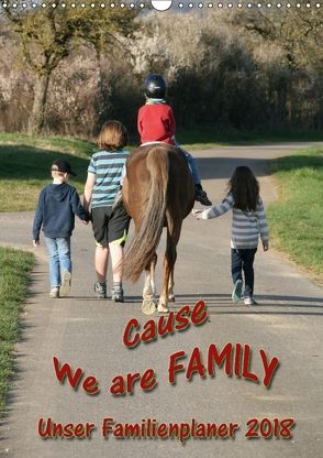 cause We are family – unser Familienplaner 2018 (Wandkalender 2018 DIN A3 hoch) von Nixe