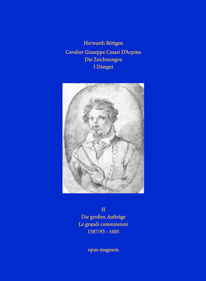 Cavalier Giuseppe Cesari D’Arpino – Die Zeichnungen 2 – I Disegni 2 von Röttgen,  Herwarth