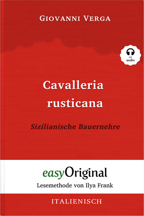 Cavalleria Rusticana / Sizilianische Bauernehre (Buch + Audio-CD) – Lesemethode von Ilya Frank – Zweisprachige Ausgabe Italienisch-Deutsch von Frank,  Ilya, Leinen,  Anne, Verga,  Giovanni