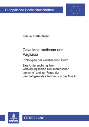 «Cavalleria rusticana» und «Pagliacci» von Brettenthaler,  Sabine