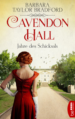 Cavendon Hall – Jahre des Schicksals von Link,  Michaela, Taylor Bradford,  Barbara