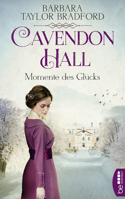 Cavendon Hall – Momente des Glücks von Link,  Michaela, Taylor Bradford,  Barbara