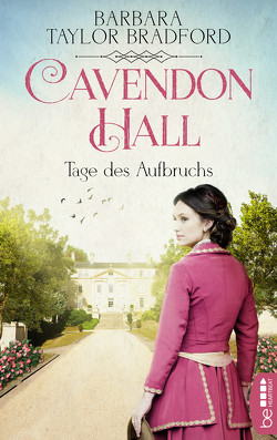 Cavendon Hall – Tage des Aufbruchs von Link,  Michaela, Taylor Bradford,  Barbara