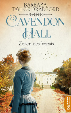 Cavendon Hall – Zeiten des Verrats von Link,  Michaela, Taylor Bradford,  Barbara