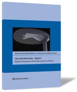 CAx Schriftenreihe – Band 3 von Bielawny,  Andreas, Groß,  Matthias, von Hoffmann,  Alexander