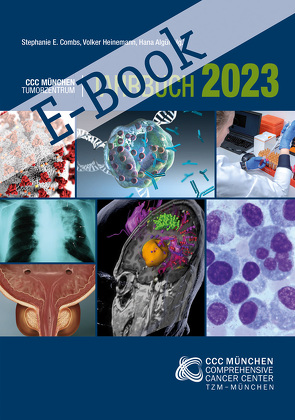 CCC München – Tumorzentrum – Jahrbuch 2023 von Algül,  Hana, Combs,  Stephanie E., Heinemann,  Volker