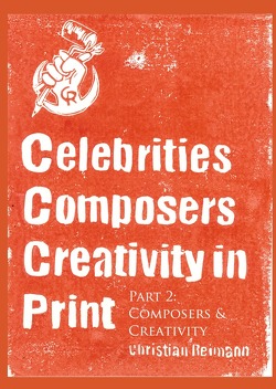 CCCP – Celebrities Composers Creativity in Print / CCCP – Celebrities Composers Creativity in Print – Part 2 (Composers & Creativity) von Reimann,  Christian