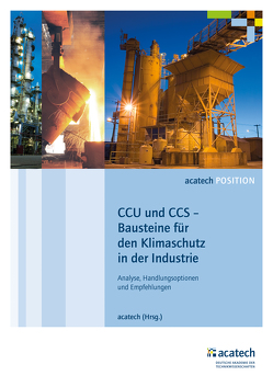 CCU und CCS – Bausteine für den Klimaschutz in der Industrie von acatech,  .