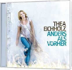 CD Anders als vorher von Eichholz,  Thea, Kosse,  Lothar