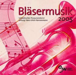 CD Bläsermusik 2005 von Nonnenmann,  Hans-Ulrich