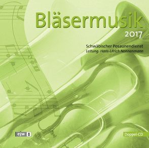 CD Bläsermusik 2017 von Nonnenmann,  Hans-Ulrich