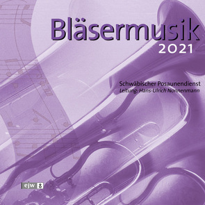 CD Bläsermusik 2021 von Nonnenmann,  Hans-Ulrich