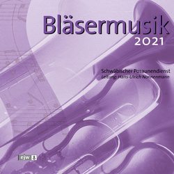 CD Bläsermusik 2021 von Nonnenmann,  Hans-Ulrich