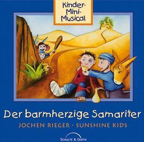 CD Der barmherzige Samariter (mit Playback) von Cramer,  Konny, Rieger,  Jochen, Sunshine Kids