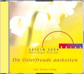 CD: Die Osterfreude auskosten von Grün,  Anselm, Hufeisen,  Hans-Jürgen