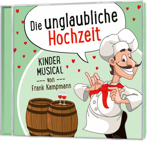 CD Die unglaubliche Hochzeit von Kampmann und Team,  Frank, Kampmann,  Frank, Primke,  Jan