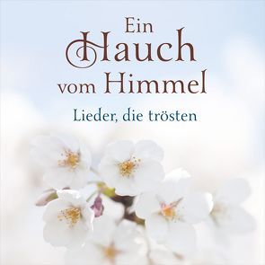 CD Ein Hauch vom Himmel von Barth,  Anni, Brendel,  Sarah, Eichholz,  Thea, Falk,  Johannes, Hohmann,  Jeannine, Janz,  Michael, König,  Dania, Kopfermann,  Arne, Lorenz,  Sara, Mittelstädt,  Elisabeth, Nelson,  Sefora, Plett,  Danny