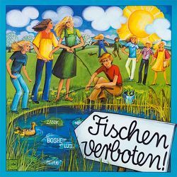 CD Fischen verboten von Birkenfeld,  Margret, Straube,  Richard, van Woerden,  Peter, Wetzlarer Kinderchor, Wetzlarer Kükenchor, Wetzlarer Mädchenchor