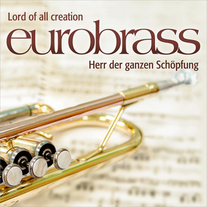 CD Herr der ganzen Schöpfung / Lord Of All Creation von eurobrass, Hunter,  Angie