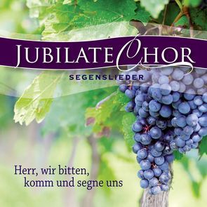 CD Herr, wir bitten, komm und segne uns von Becker,  Helga, Finkbeiner,  Hannelore, Jubilate-Chor, Rieger,  Jochen, Runkel,  Gisbert, Schäl,  Gilbrecht