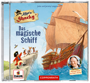 CD Hörspiel: Käpt’n Sharky – Das magische Schiff von du Mont,  Sky, Fröhlich,  Andreas, Langreuter,  Jeremy, Langreuter,  Jutta, Neuendorf,  Silvio, Prahl,  Axel