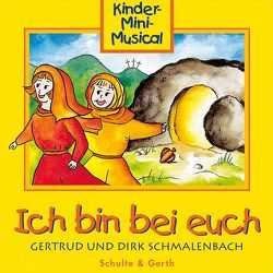 CD Ich bin bei euch (Mit Playback) von K.I.D.S., Schmalenbach,  Dirk, Schmalenbach,  Gertrud