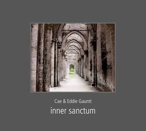 CD Inner Sanctum von Gauntt,  Cae, Gauntt,  Cae & Eddie, Gauntt,  Eddie, Sitzmann,  Florian