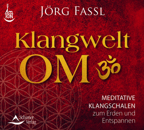 CD Klangwelt OM von Fassl,  Jörg