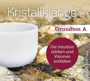 CD Kristallklänge – Grundton A von Machka,  Stefan